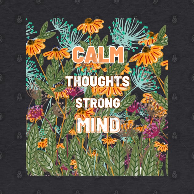 Calm thoughts strong mind by ustoasto